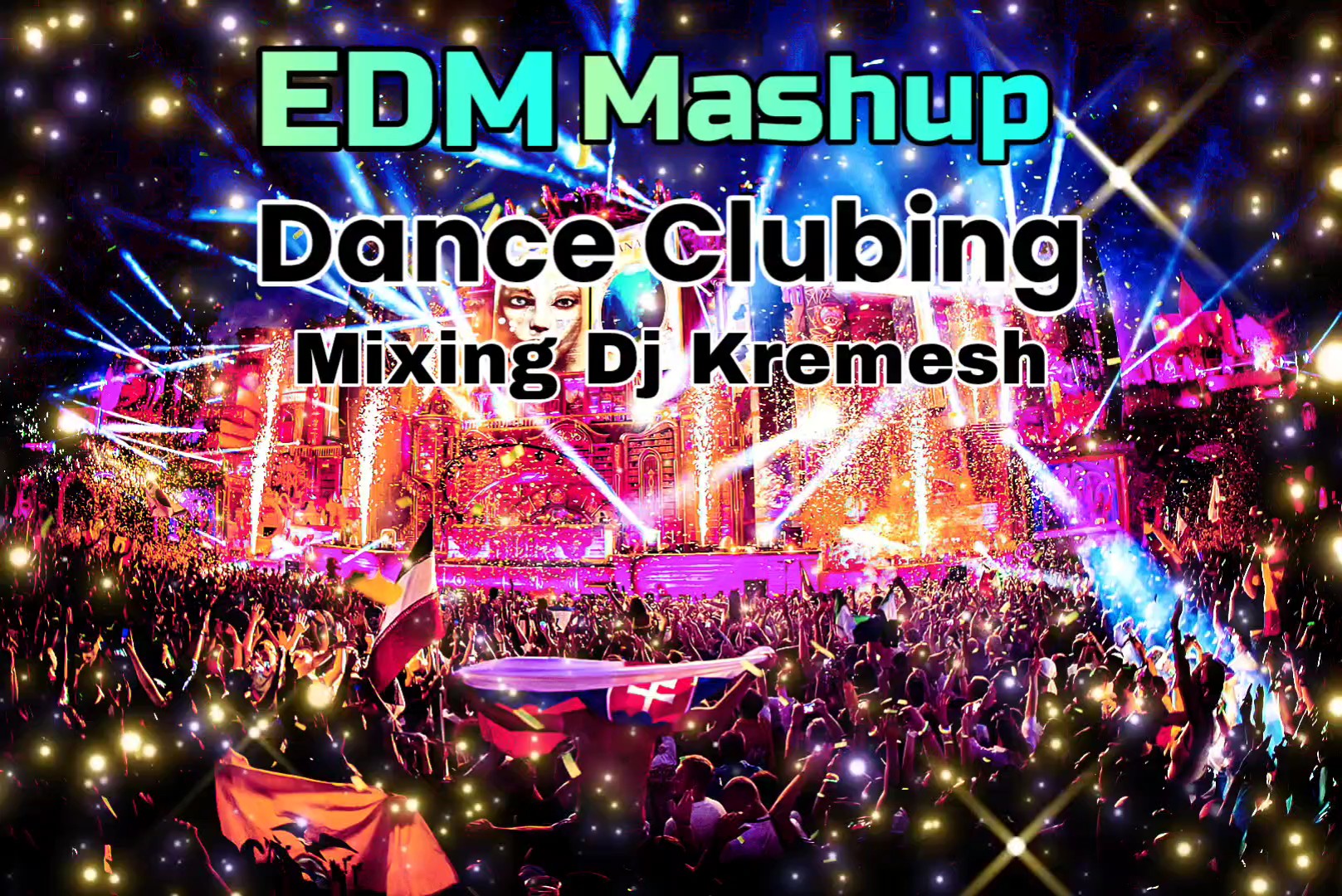 DJ Kremesh - EDM Mashup Dance Clubing energický elektro a tanečný DJ mix