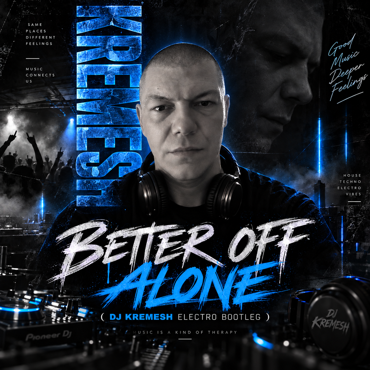 Better Off Alone (DJ Kremesh Electro Mashup)