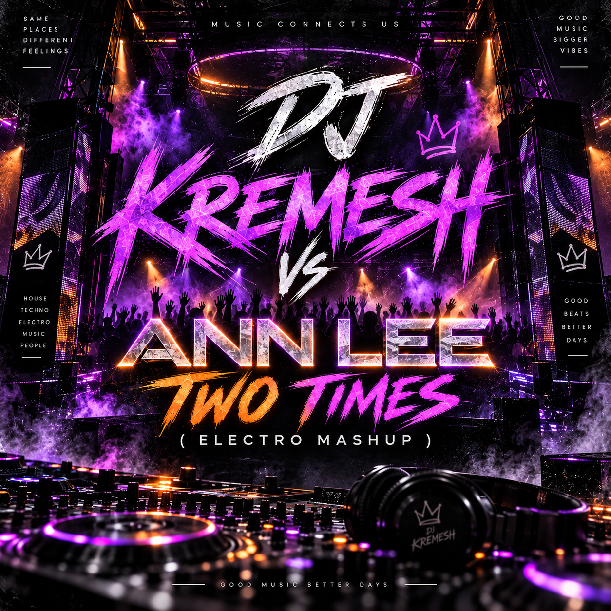 ANN LEE – TWO TIMES (DJ KREMESH ELECTRO MASHUP)